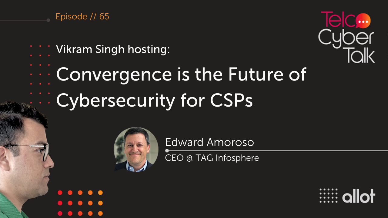 Convergence is the Future of Cybersecurity for CSPs