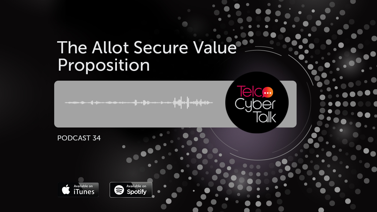 The Allot Secure Value Proposition