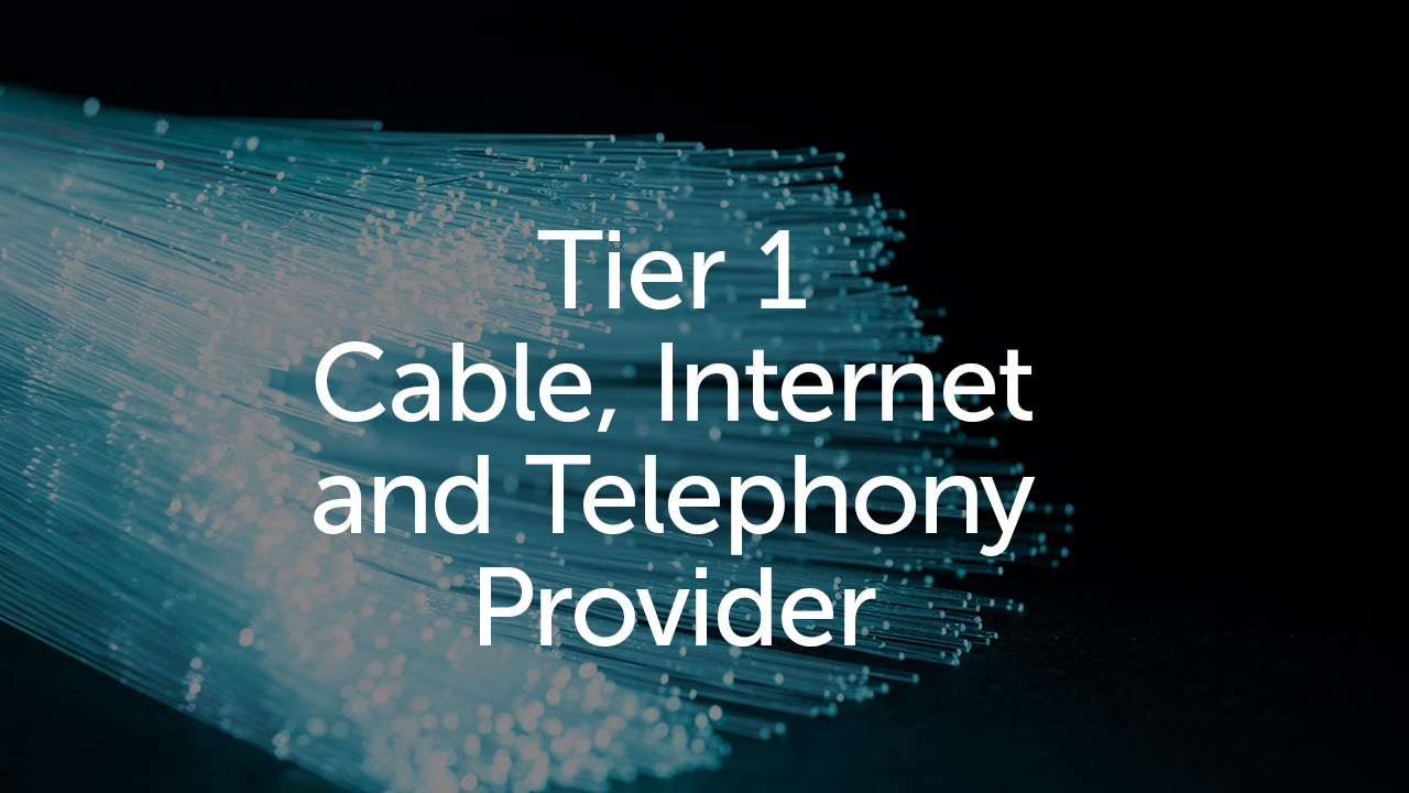 Tier-1 Cable, Internet and Telephony Provider